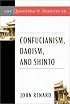 101 Questions and Answers on Confucianism, Daoism, and Shinto
