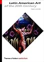 Latin American Art of the 20th Century, Second Edition (World of Art)