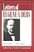 Search : Letters of Eugene V. Debs: 3 Volume Set. Edited by J. Robert Constantine. Vol. 1: 1874-1912. Vol. 2: 1913-1919. Vol. 3: 1919-1926