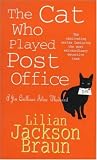 The Cat Who Played Post Office (Jim Qwilleran Feline Whodunnit)