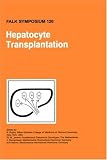 Hepatocyte Transplantation (Falk Symposium)