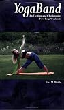 YogaBand: An Exciting and Challenging New Yoga Workout