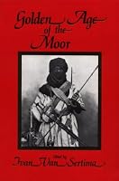 The Golden Age of the Moor (Journal of African Civilizations, Vol 11, Fall 1991)