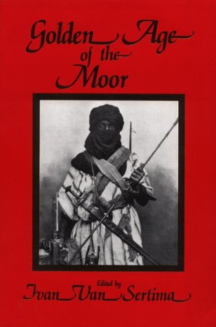 The Golden Age of the Moor (Journal of African Civilizations, Vol 11, Fall 1991) under African American in The Books Store