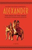Alexander: The Ends of the Earth : A Novel