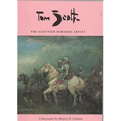 Tom Scott, R.S.A.: The Scottish Borders Artist (1854-1927)