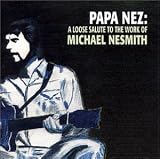 Papa Nez: a Loose Salute to the Work of Michael Ne