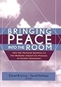 Bringing Peace Into the Room: How the Personal Qualities of the Mediator Impact the Process of Conflict Resolution