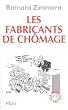 Les Fabricants de ch�mage