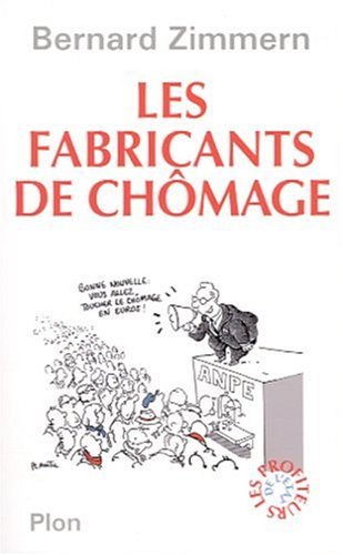 Les Fabricants de chômage