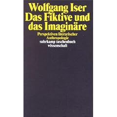 Das Fiktive und das Imagin�re: Perspektiven literarischer Anthropologie (suhrkamp taschenbuch wissenschaft)