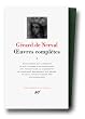 Nerval : Oeuvres compl�tes, tome 2