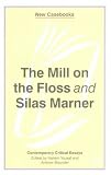 The Mill on the Floss and Silas Marner: George Eliot (New Casebooks)