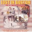 Lost in Boston: The Ultimate Collection
