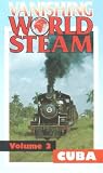 Review North West Video  / Vanishing World Steam - Vol. 3 - Cuba [1998]