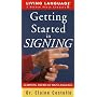 Getting Started in Signing Learner's Dictionary & Guidebook: Learn American Sign Language