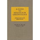 A Guide to Research in Gerontology: Strategies and Resources by Dorothea R. Zito and George V. Zito