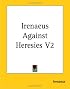 Irenaeus Against Heresies