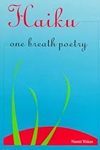 Haiku: One Breath Poetry