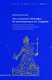 Produkt-Bild: Das europ&auml;ische Mittelalter im Spannungsbogen des Vergleichs: Zwanzig internationale Beitr&auml;ge zu Praxis, Problemen und Perspektiven<br>der historischen Komparatistik