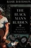 The Black Mans Burden