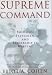 Supreme Command: Soldiers, Statesmen and Leadership in Wartime