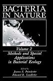 Bacteria in Nature: Volume 2: Methods and Special Applications in Bacterial Ecology (Bacteria in Nature)