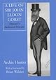 A Life of Sir John Eldon Gorst: Disraeli's Awkward Disciple (Cass Series--British Politics and Society)