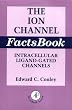 Ion Channel Factsbook, Volume 2: Intracellular Ligand-Gated Channels