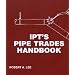 IPT Pipe Trades Handbook