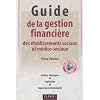 Guide de la gestion financi�re des �tablissements sociaux et m�dico-sociaux