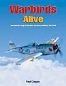 Warbirds Alive: The World's Top 25 Flyable Historic Military Aircraft