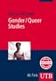 Gender / Queer Studies: Eine Einf�hrung (Uni-Taschenb�cher M)