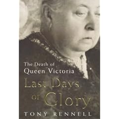 Last Days of Glory: The Death of Queen Victoria