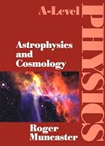 A-Level Physics - Astrophysics and Cosmology