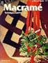 Macrame: Techniques and Projects (A Sunset Book)