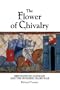 The Flower of Chivalry: Bertrand du Guesclin and the Hundred Years War