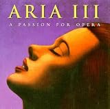 Aria III: A Passion for Opera