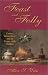 Feast and Folly...