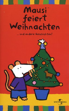 Mausi feiert Weihnachten ...und andere Geschichten