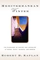 Mediterranean Winter: The Pleasures of History and Landscape in Tunisia, Sicily, Dalmatia, and Greece