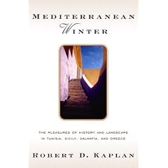 Mediterranean Winter: The Pleasures of History and Landscape in Tunisia, Sicily, Dalmatia, and the Peloponnese
