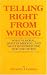 Telling Right from Wrong: What Is Moral, What Is Immoral and What Is Neither One Nor the Other