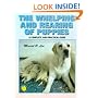 The Whelping and Rearing of Puppies: A Complete and Practical Guide