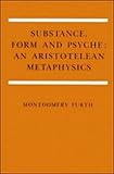 Substance, form and psyche : an Aristotelean metaphysics