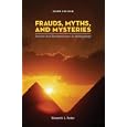 Frauds, Myths, and Mysteries: Science and Pseudoscience in Archaeology and Index by Kenneth L. Feder