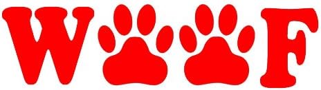 WOOF with Paw Prints 6" (color: RED) Vinyl Decal Window Sticker for Cars, Trucks, Windows, Walls, Laptops, and other stuff.