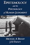 Epistemology and the Psychology of Human Judgment