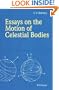 Essays on the Motion of Celestial Bodies