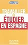 Travailler ou �tudier en Espagne